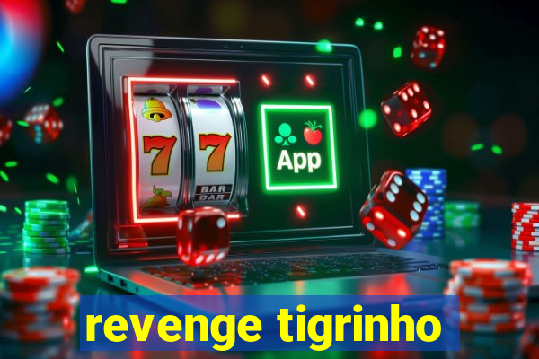 revenge tigrinho